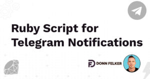 Ruby Script for Telegram Notifications