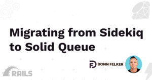 Migrating from Sidekiq to Solid Queue